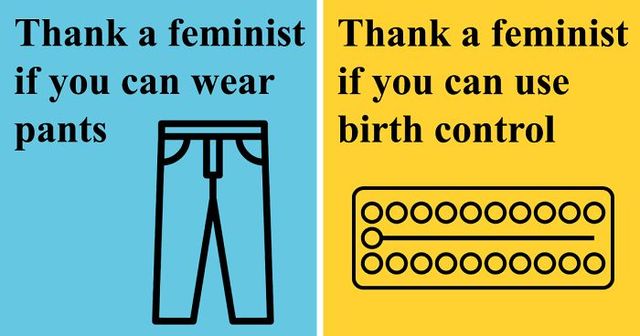21 Posters Showing All The Things Women Should "Thank A Feminist" For