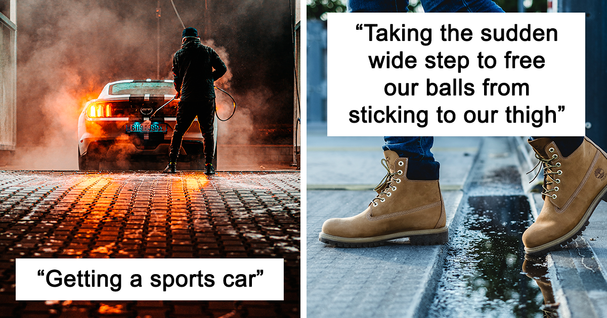 Men Share In This Online Thread 20 Struggles They Wish To Stop Being Judged For