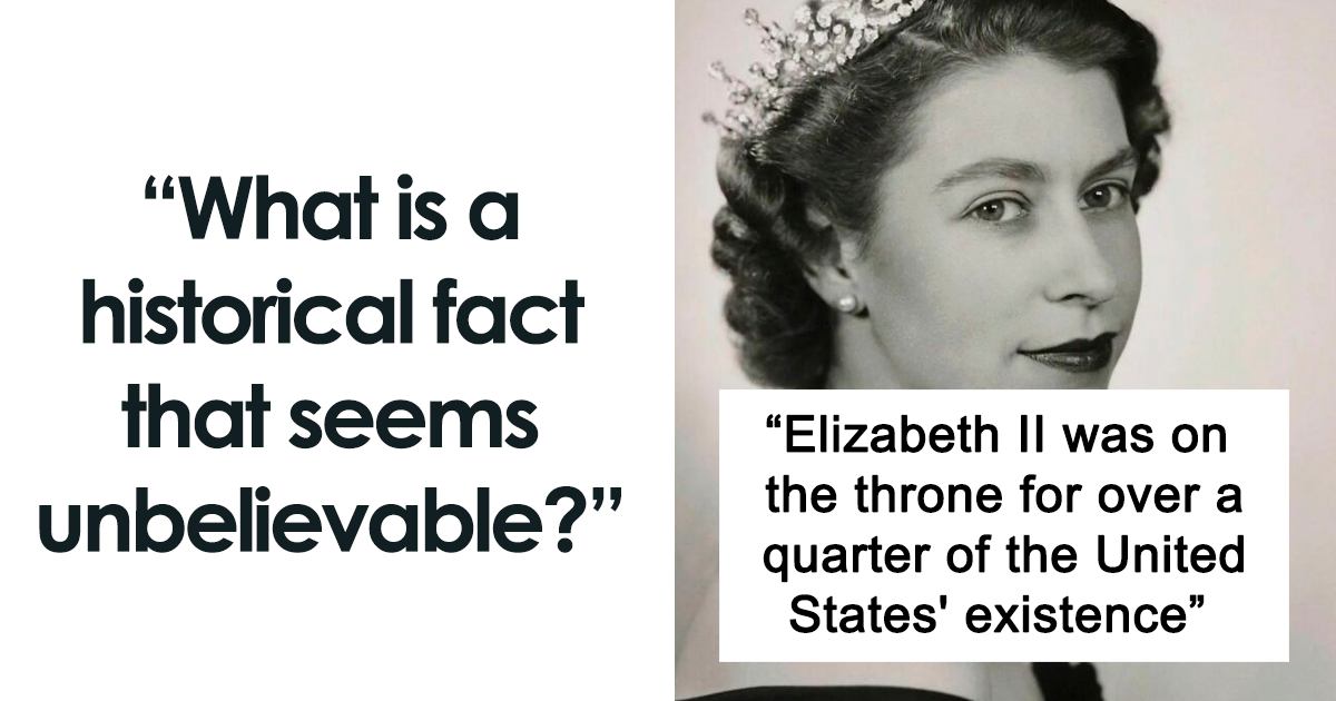 20 Historical Facts That You Would Find Hard To Believe