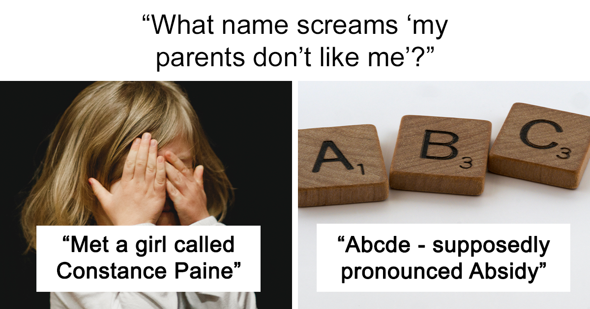 30 Names That Make Us Wonder Did The Parents Hate The Kid