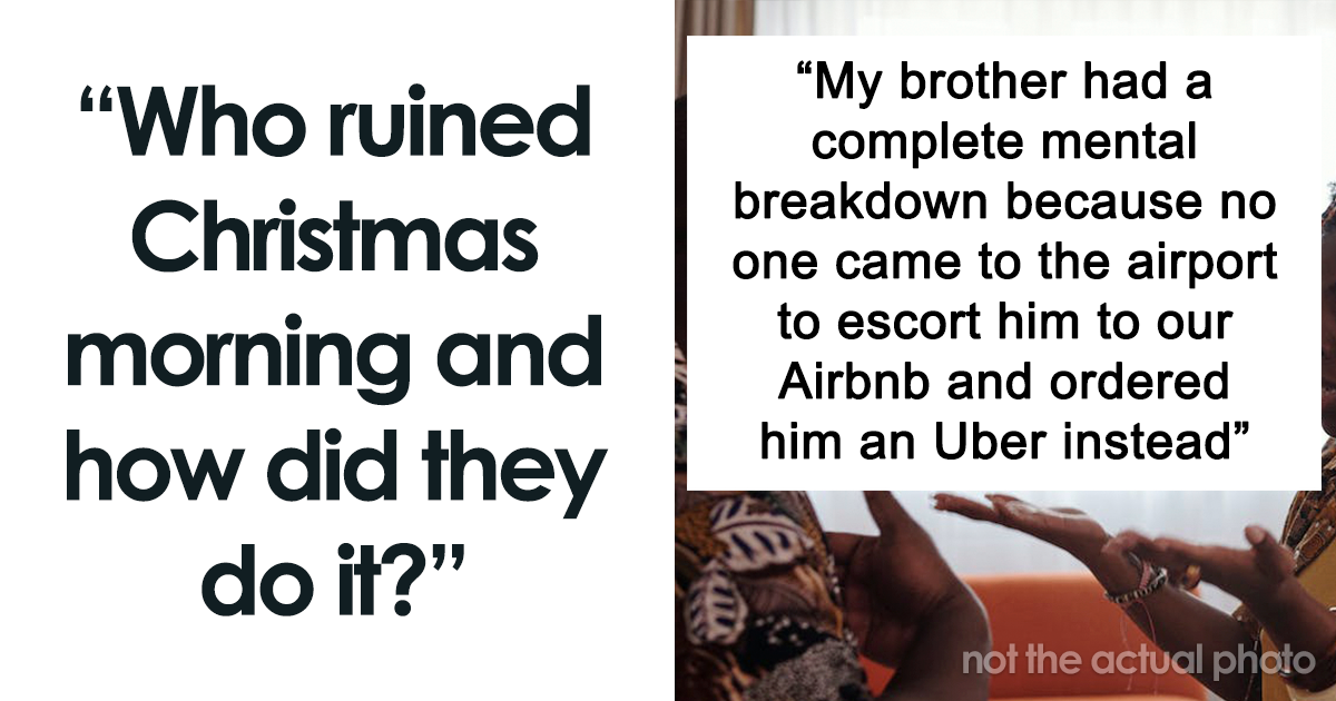 25 People Get Honest About What Ruined Their Christmas This Year