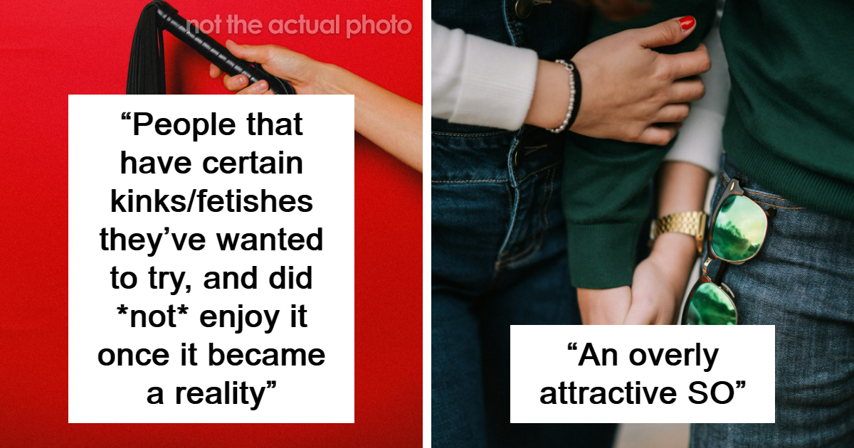 25 Things People Want Until They Get Them