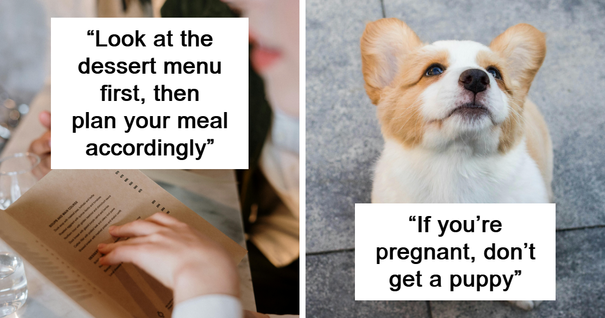 35 Pieces Of Unsolicited Advice That Might Just Resonate With You Today