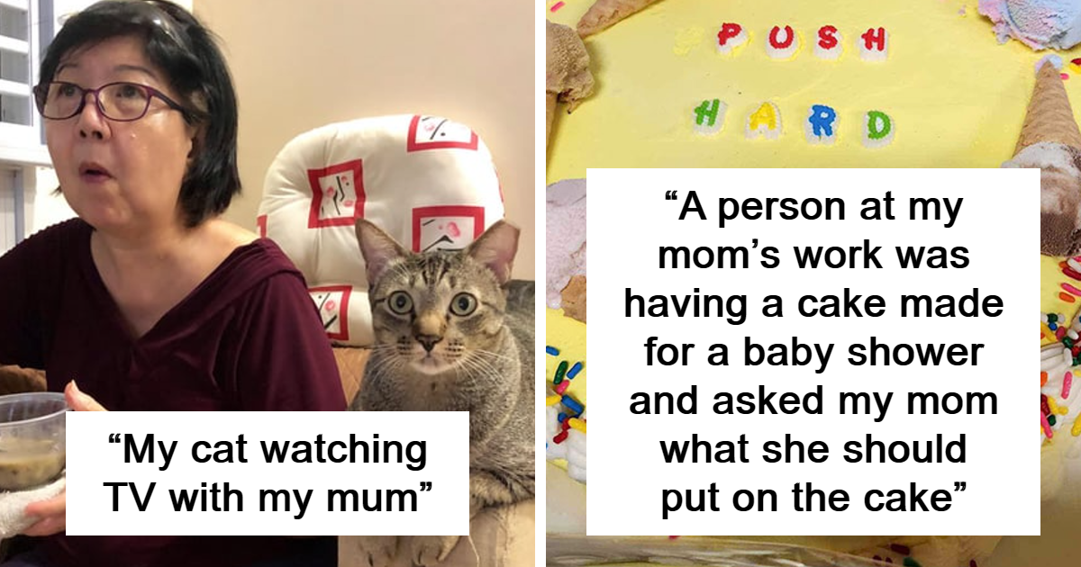 40 Heartwarming Moments Of Mom’s Being Funny And Wholesome