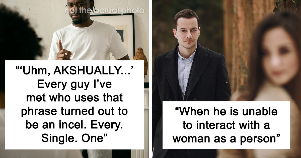 30 Clues That Immediately Scream “Incel”