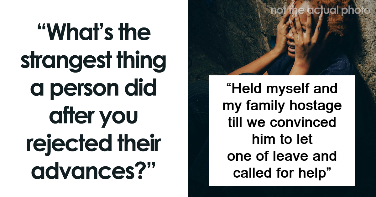 25 Women Reveal The Most Chilling Reactions They Got After Saying 'No' To Men