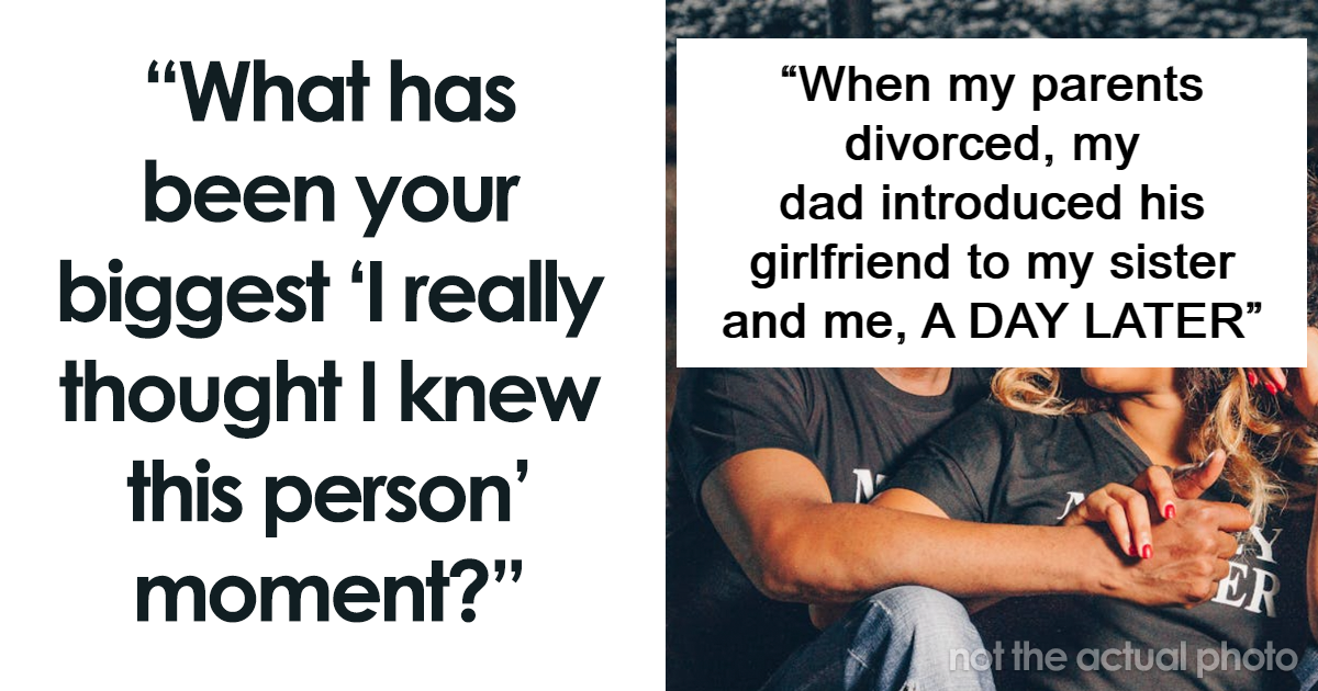 25 Times People Felt Fooled By Someone Close To Them