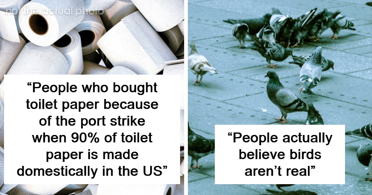 25 Of The Dumbest Things People Believe For Some Reason