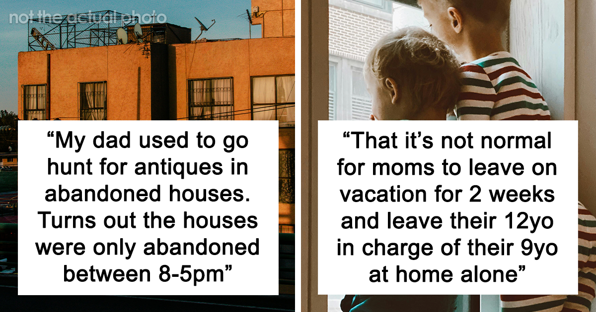25 Abnormal Childhood Experiences That People Grew Up With