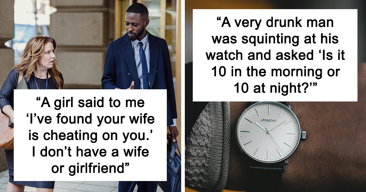 25 Strange Encounters: Bizarre Things Said By Passing Strangers