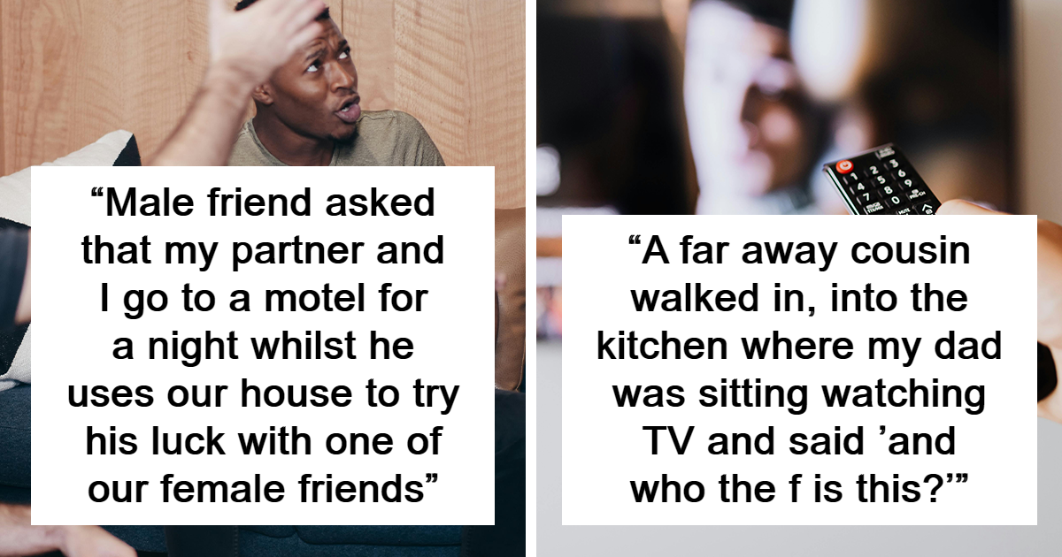 25 Of The Most Infuriating Guests People Had To Host