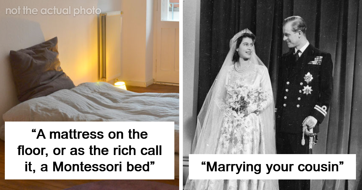 25 Things Considered Classy If Your Rich, But Trashy If Your Poor
