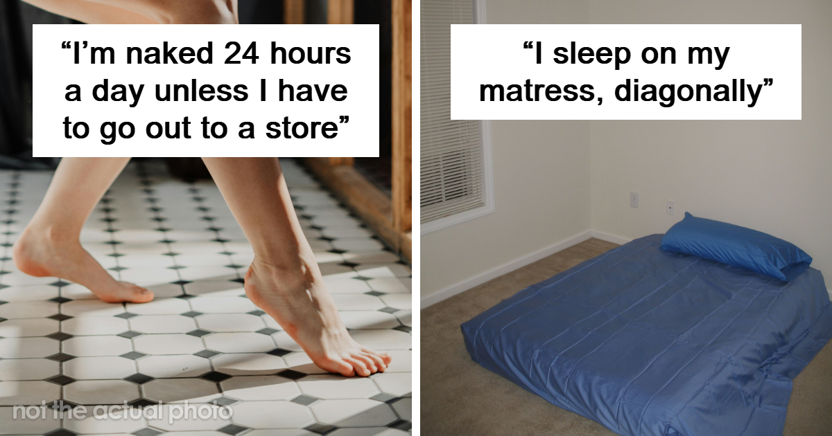 30 Things People Do Alone At Home That Would Make Any Guest Wonder