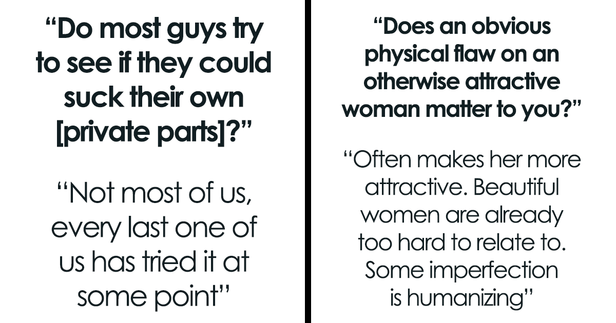 Women Asked Men The Questions They’ve Been Holding Back, Here Are 30 Eye-Opening Answers