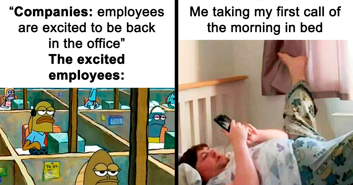 40 Hilariously Relatable WFH Memes To Help You Survive Another Zoom Call