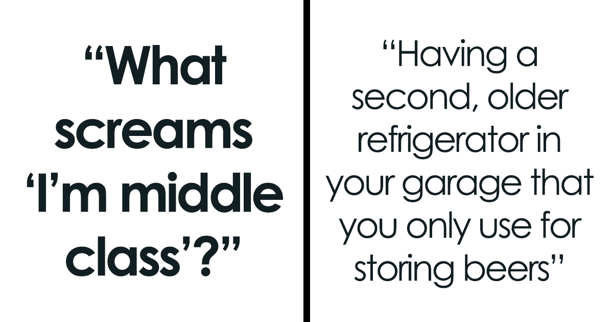 People List 25 Things That Scream “I’m Middle Class”