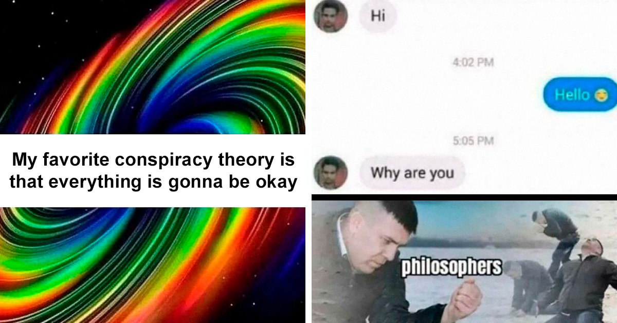 “Why Are We Here?”: 25 Funny Philosophical Memes