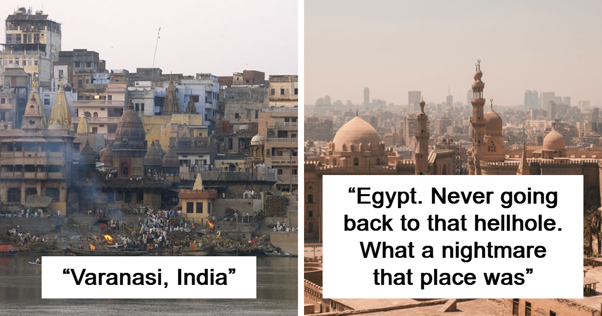 25 Of The Most Miserable Places People Have Had The Misfortune Of Visiting