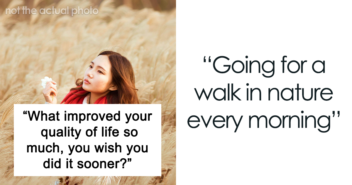 People Online Share 30 Small Habits Or Changes That Improved Their Entire Life