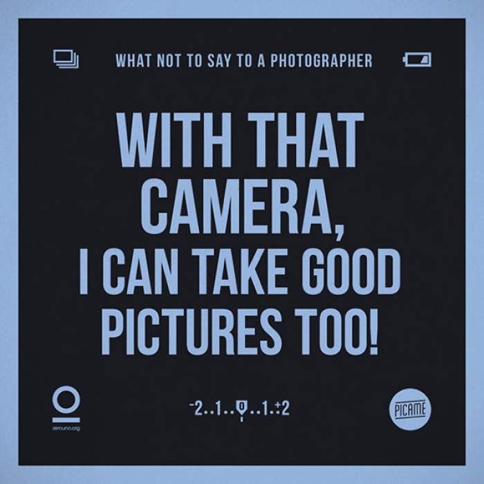 what-not-to-say-to-a-photographer-annoying-phrases-zerouno-5