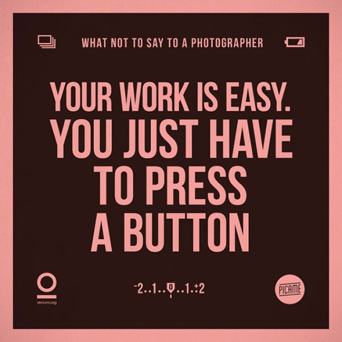 what-not-to-say-to-a-photographer-annoying-phrases-zerouno-4