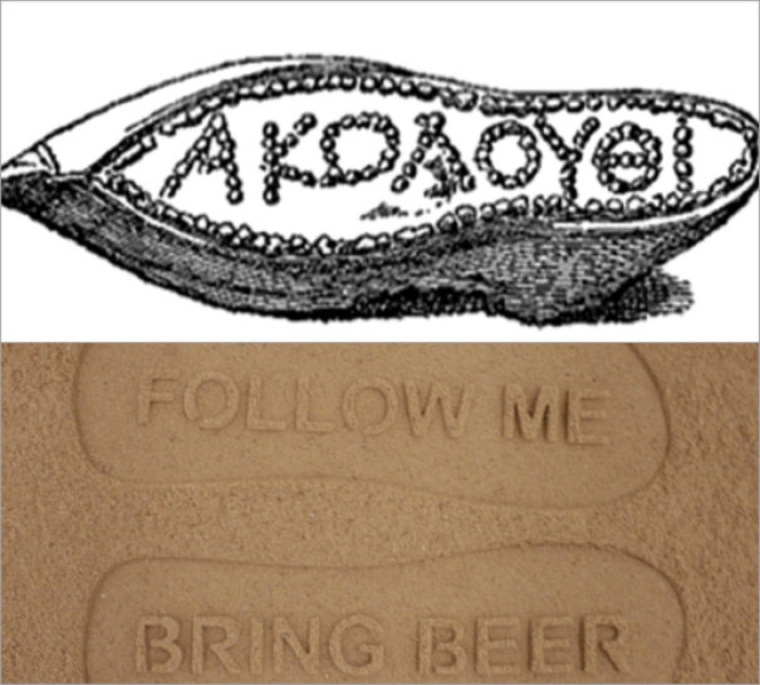 “Follow Me” was inscribed under the soles of the shoes of Greek Prostitutes that showed up when they walked on sand.